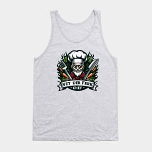 Vert Der Ferk  Chef Tank Top